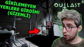 OUTLAST 2'DE GİRİLEMEYEN GİZEMLİ YERLERE GİRDİM