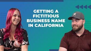 Getting a Fictitious Business Name in California