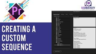 Premiere Pro :  Creating Custom Sequences