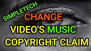 HOW TO LEGALLY REMOVE/CHANGE COPYRIGHT MUSIC CLAIMS