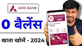 Axis Bank Zero Balance Account 2024 | Axis Bank Zero Balance Account Opening Online | axis zero ac