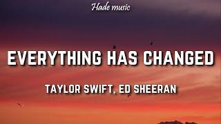 Taylor Swift - Everything has changed (Lyrics) ft. Ed Sheeran