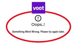 Fix Voot Oops Something Went Wrong Error Please Try Again Later Problem Solved