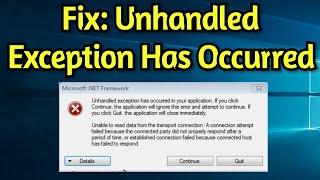 [Fixed] ️ .Net Framework Unhandled Exception Has Occurred in Your Application