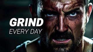 GRIND EVERY DAY - Motivational Speech