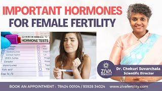 Important 5 Hormones For Fertility || Hormones || Dr Chekuri Suvarchala || ZIVA Fertility English