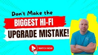 Everyone Makes THIS HiFi Mistake! Don't fall into the Audiophile trap!