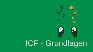 ICF - Grundlagen