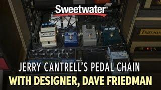 Jerry Cantrell's Pedal Chain with Designer, Dave Friedman