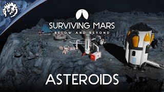 Surviving Mars: Below and Beyond | Asteroids
