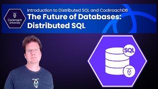 The Future of Databases: Distributed SQL