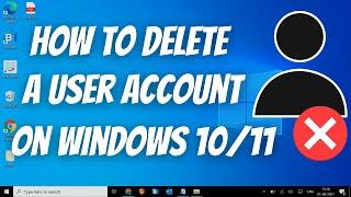 How To Delete A User Account On Windows 10/11