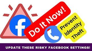 WARNING! Update These Two Facebook Settings Before You Become a Victim of Identity Theft