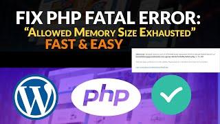 SOLVED! Fix PHP Fatal Error: Allowed Memory Size Exhausted (FAST & EASY)