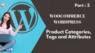 WooCommerce Product Category Tags and Attributes | Part 2
