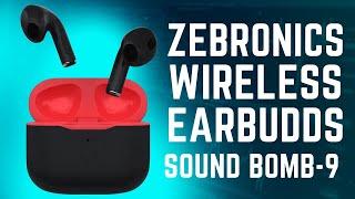 Zebronics Wireless Earbuds Sound Bomb 9 Unbox Full Reviews