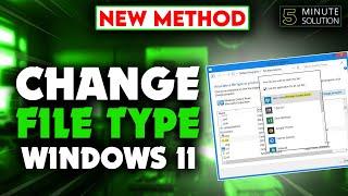 How to change file type Windows 11