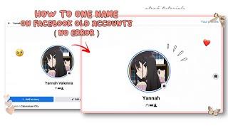 how to one name on facebook old account ( no error )