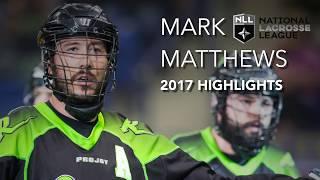 Mark Matthews 2017 NLL Highlights