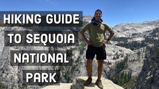 Hiking Guide of Sequoia National Park (how to get the most out of your trip)