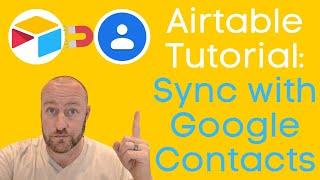 Syncing Airtable & Google Contacts