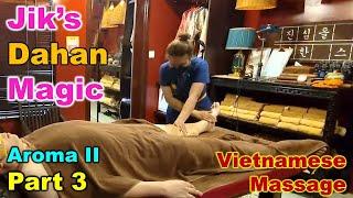 Jik's Dahan Magic - Aroma Massage II Part 3