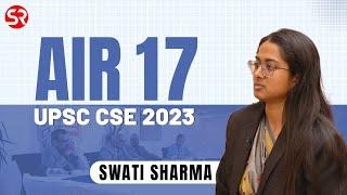 AIR 17 Swati Sharma ( PSIR Crash Course & Essay Student) | Topper Interview | UPSC CSE 2023 | SRIAS