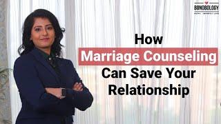 How Marriage Counseling Can Save Your Relationship | Namrata Sharma x Bonobology