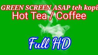 Greenscreen Asap kopi / teh panas | Greenscreen Hot Tea / Coffee