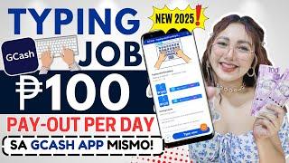 LEGIT TYPING JOB 2025! P100 SAHOD SA GCASH ARAW-ARAW | TYPE GAMIT PHONE W/PROOF OF PAYOUT 