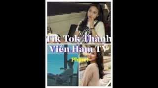 Những Video Tik Tok Của Những Thành Viên Ham TV Phần 1