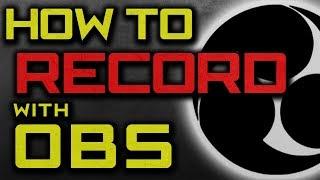 How to Use and Record with OBS (How to record your screen for FREE 2018)