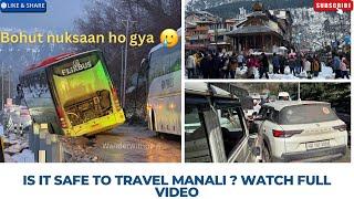 Kullu - Manali Highway current Situation  | Is it safe to Travel ? | 01.03.2025 | @wanderwithpaul