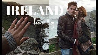 TRAVEL VLOG: IRELAND | WE'RE ENGAGED!