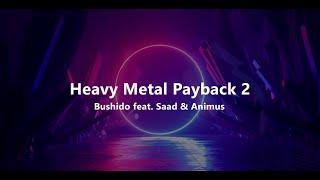 Bushido feat. Saad & Animus - Heavy Metal Payback 2 (lyrics / sözleri)