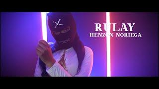 Henzon Noriega - Rulay (Video Oficial)