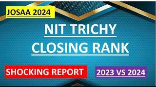 JOSAA 2024| NIT Trichy closing Rank