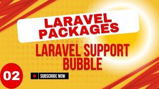 Laravel packages| Laravel Support Bubble