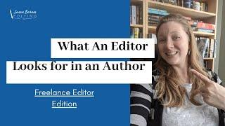 What an Editor Looks for in an Author (Freelance Editor Edition)