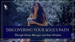 Discovering Your Soul's Path Through Divine Messages and Inner Wisdom