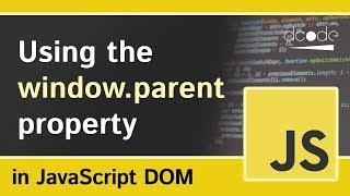 The 'window.parent' property | JavaScript DOM Tutorial