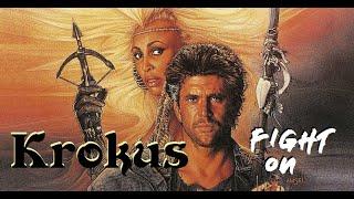 Krokus - Fight On (music video)   MAD MAX 3