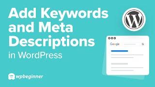 How to Add Keywords and Meta Descriptions in WordPress