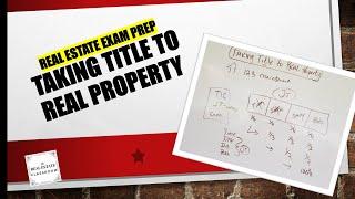 Taking Title to Real Property | Real Estate Exam Prep Videos