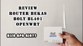 REVIEW ROUTER BL401 OPENWRT BEKAS BOLT