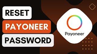 How To Reset Payoneer Password !