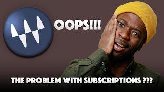 Waves Audio Debacle & Why Subscriptions Don't Work