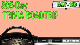 DAY 150 - 21 Question Random Knowledge Quiz - 365-Day Trivia Road Trip (ROAD TRIpVIA- Episode 1169)