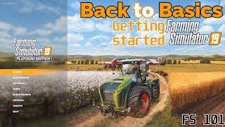 Farming Simulator 19 - Back to Basics - Getting started in FS19 - FS101