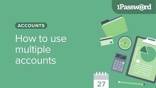 How to use multiple accounts